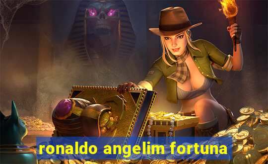 ronaldo angelim fortuna